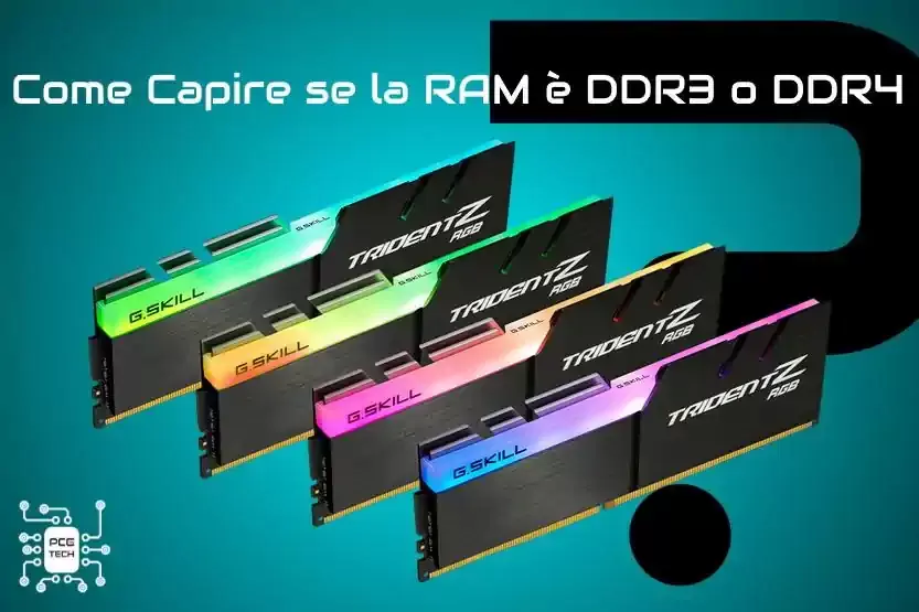 come capire se la ram e ddr3 o ddr4