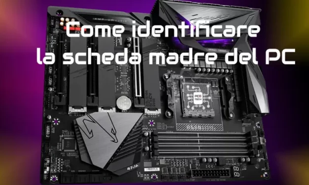 Come Identificare la Scheda Madre del PC