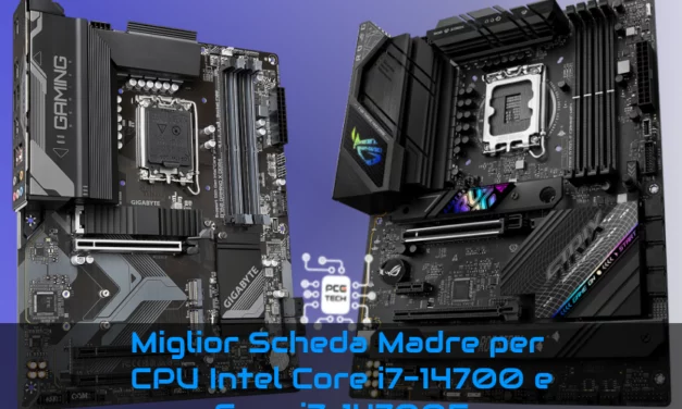 Miglior Scheda Madre per CPU Intel Core i7-14700 e F