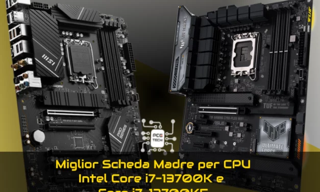 Miglior Scheda Madre per CPU Intel Core i7-13700K e KF
