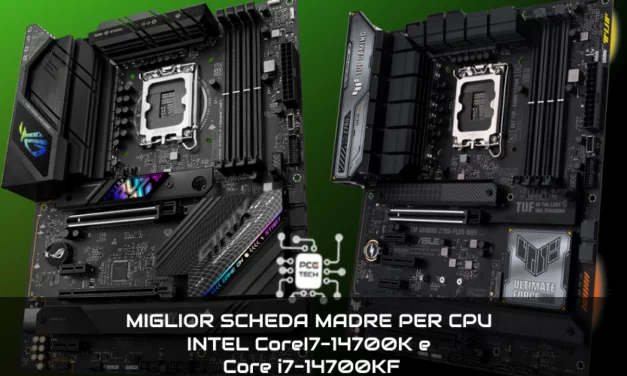 MIGLIOR SCHEDA MADRE PER CPU INTEL CORE I7-14700K e KF
