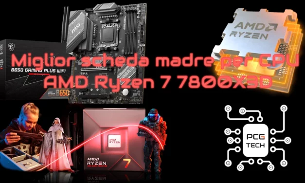 Miglior scheda madre per CPU AMD Ryzen 7 7800X3D