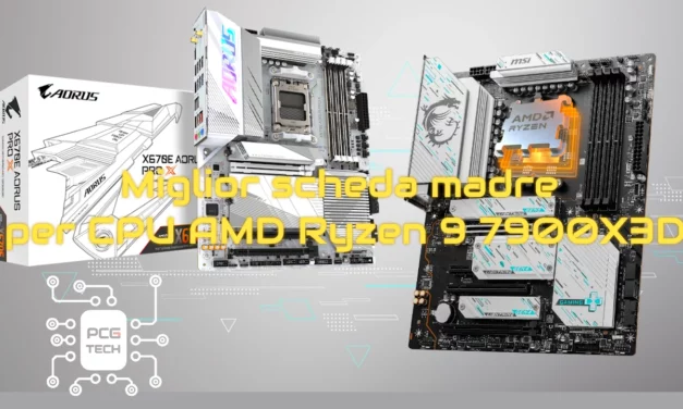 Miglior scheda madre per CPU AMD Ryzen 9 7900X3D