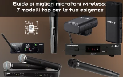 Guida ai migliori microfoni wireless: 7 modelli top per le tue esigenze